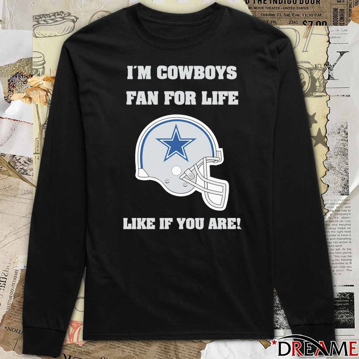 I’m Cowboys Fan For Life Like If You Are Dallas Cowboys Helmets t-shirt