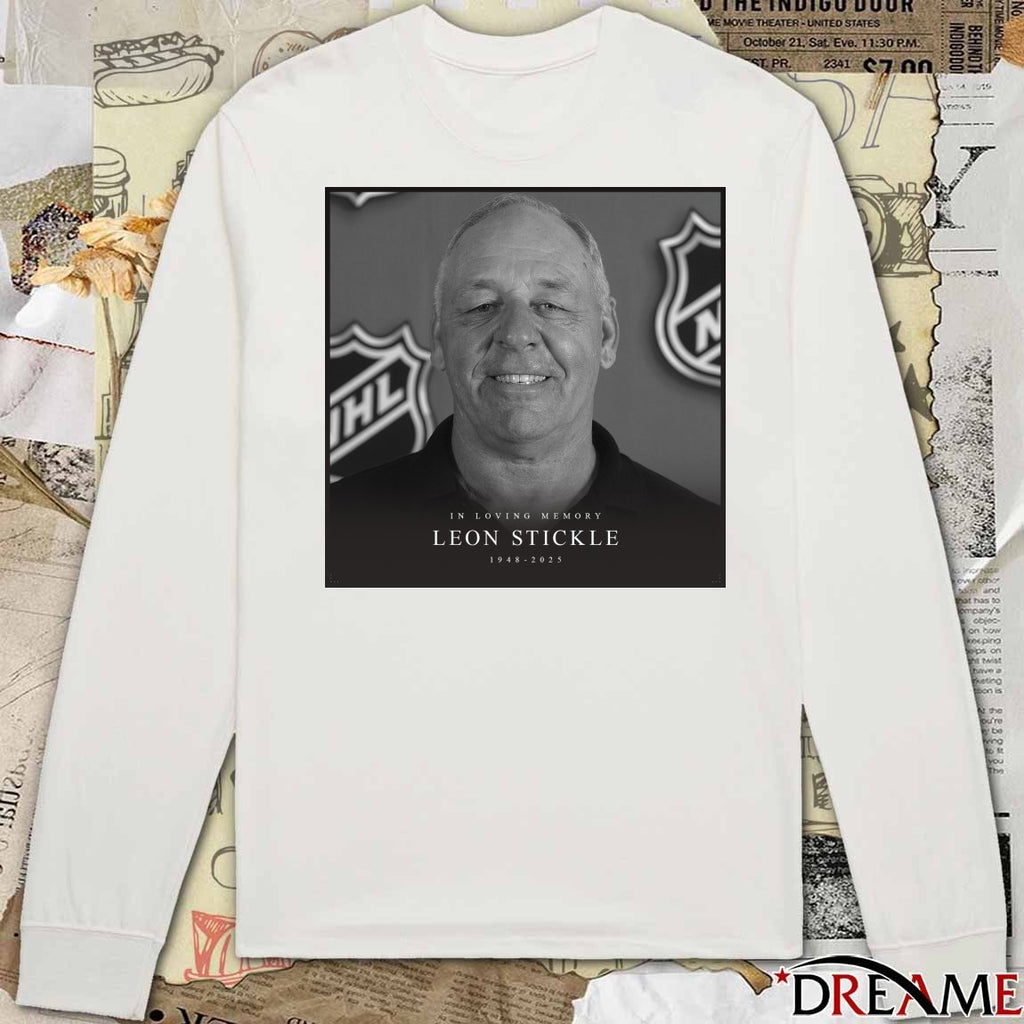 In Loving Memory Leon Stickle 1948 – 2025 NHL Public Relations Poster t-shirt