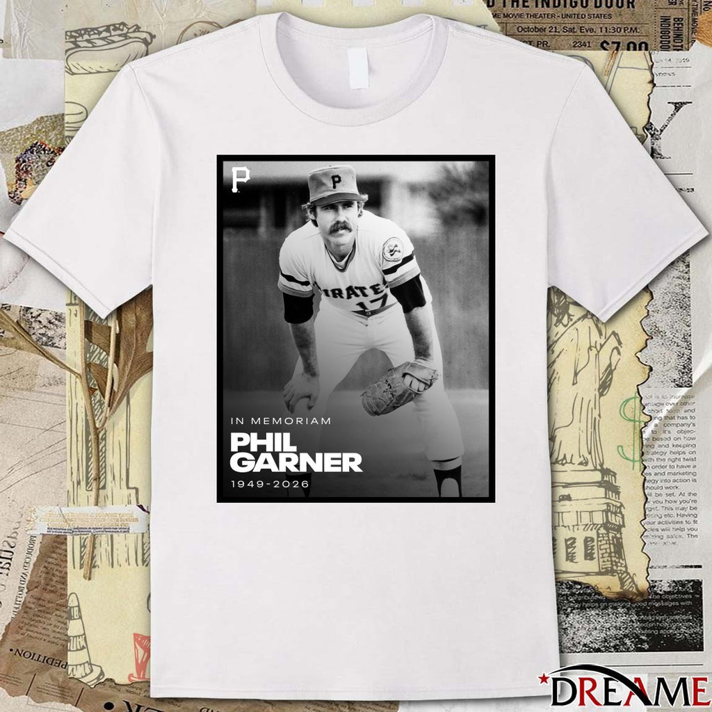 In Memoriam Phil Garner 1949 – 2026 Pittsburgh Pirates t-shirt