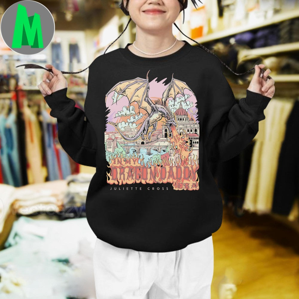 In My Dragon Daddy Era Juliette Cross Fantasy T-Shirt