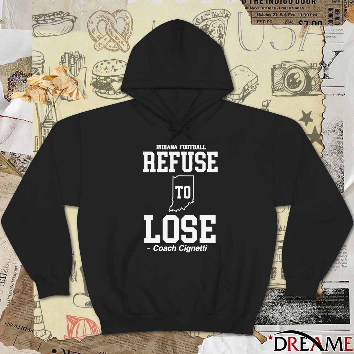 Indiana Football Refuse Lose To Coach Cignetti – Coach Cig Era t-shirt