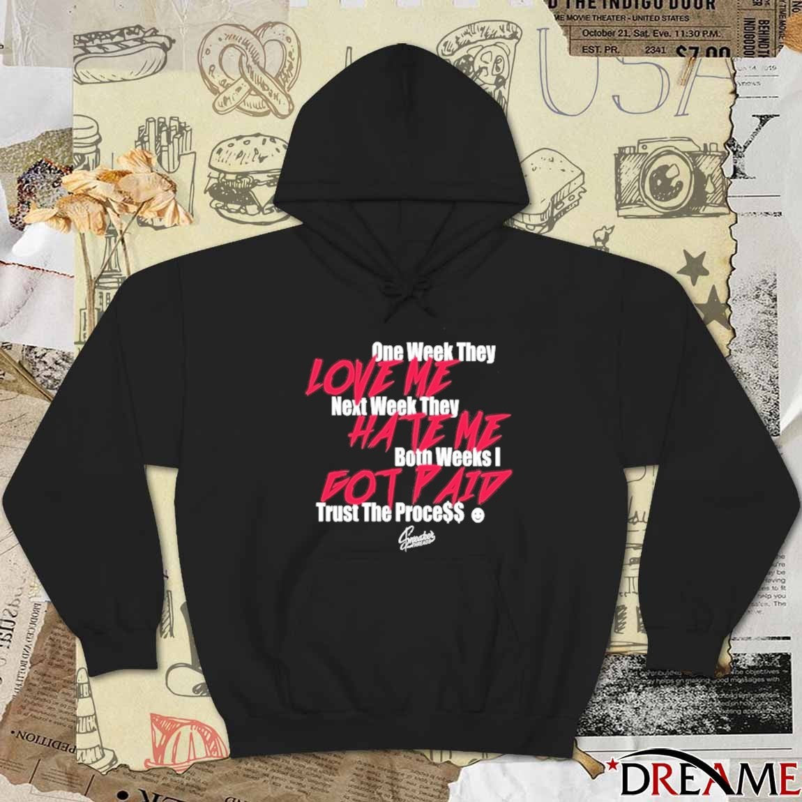 Infrared Salesman 6 Trust The Process One Week They Love Me Next Week They Hate Me Both Weeks I Got Paid t-shirt