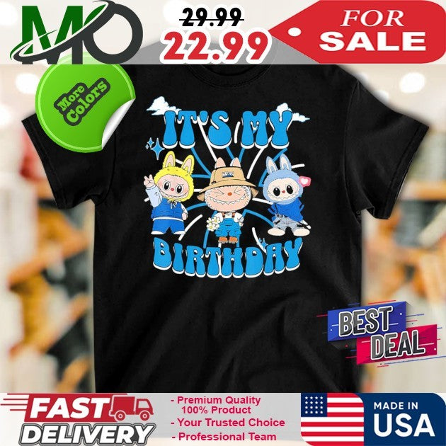 It’s My Birthday Labubu Monsters For Birthday Parties Shirt