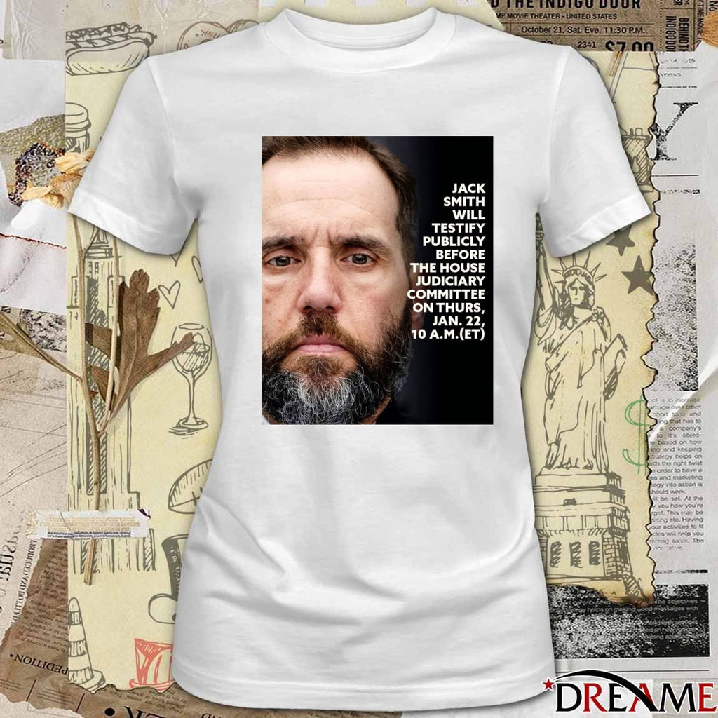 Jack Smith Will Testify Publicly Before The House Judiciary Committee On Thurs Jan 22 2026 Poster t-shirt