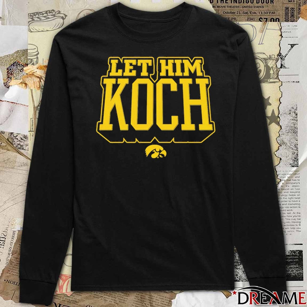 Jacob Koch Iowa Hawkeyes Men’s Basketball Let Him Koch t-shirt