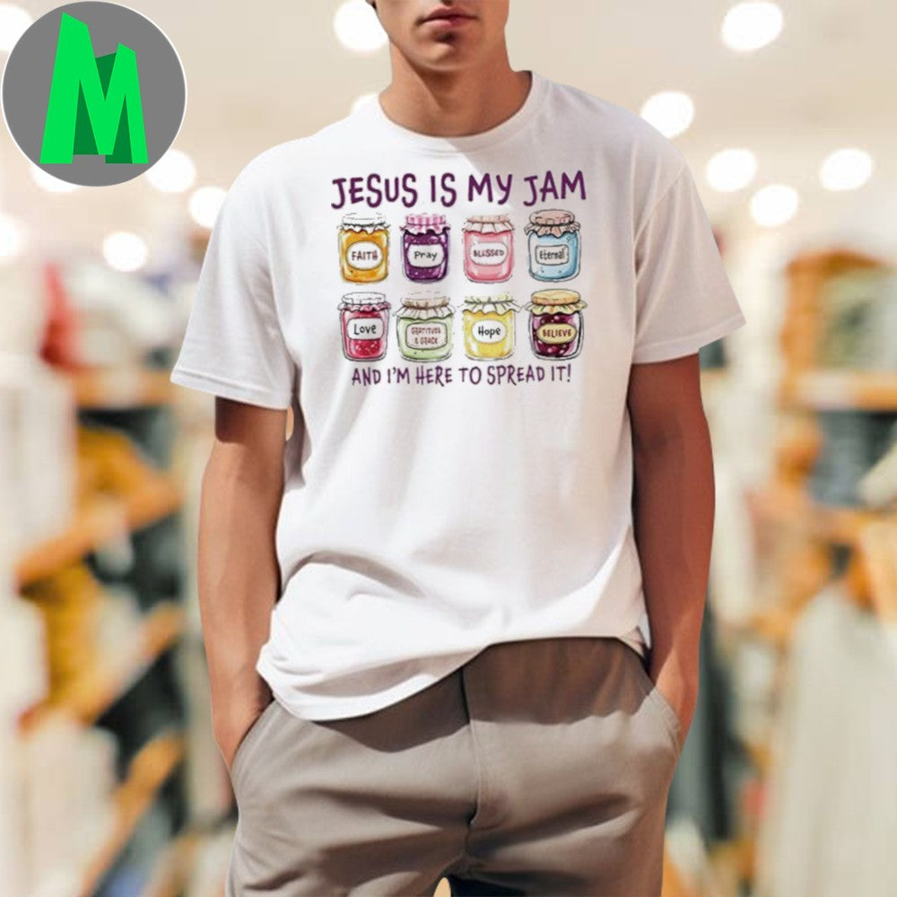 Jesus Is My Jam And I’m Here To Spread It Religious Graphic T-Shirt