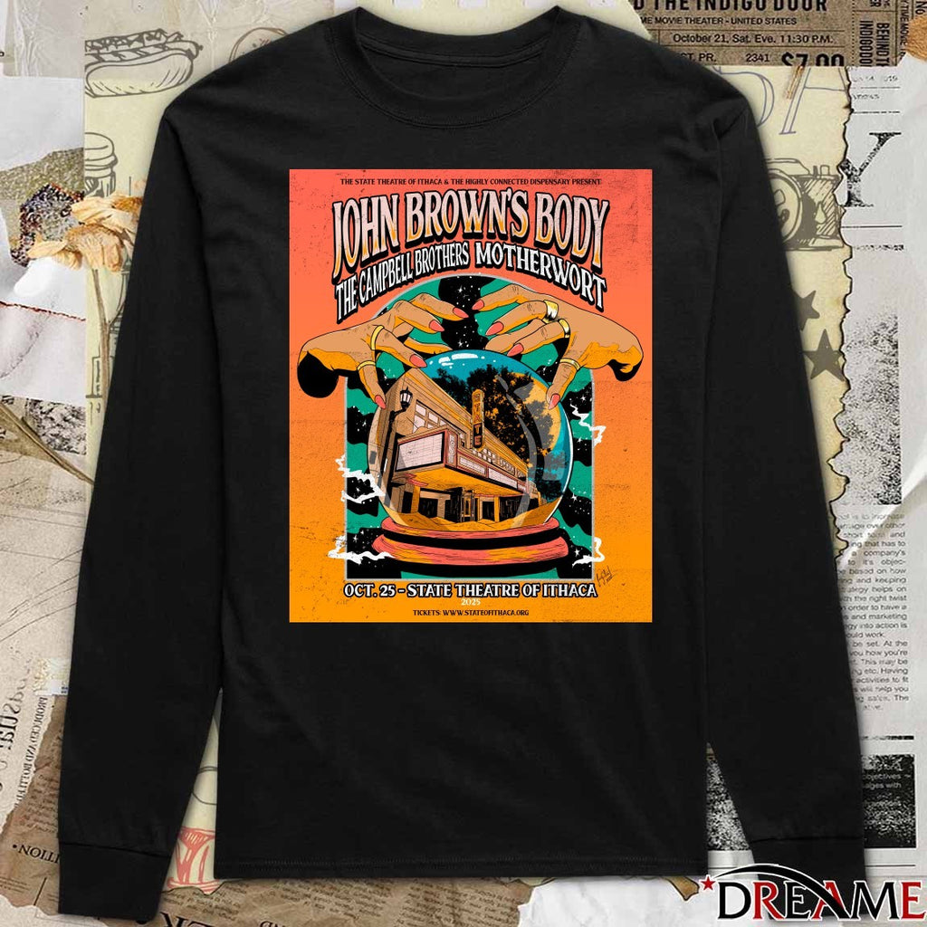 John Brown’s Body The Campbell Brothers Motherwort October 25 2025 State Theatre Of Ithaca Poster t-shirt