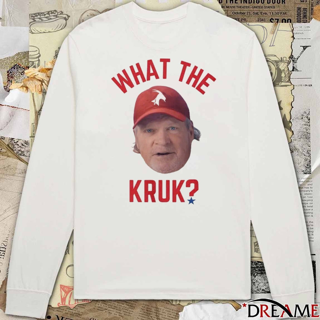 John Kruk What The Kruk Philadelphia Phillies MLB t-shirt