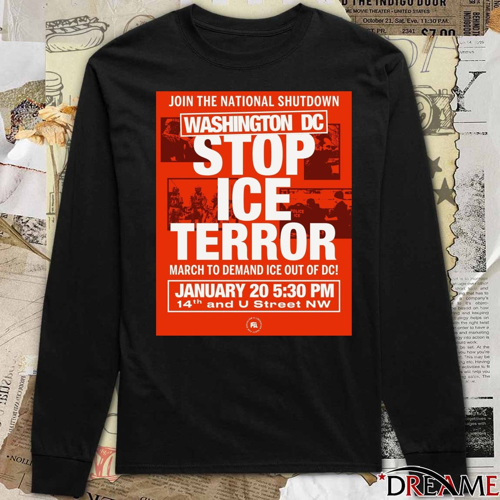 Join The National Shutdown Washington DC Stop ICE tERROR March To Demand ICE Out Of DC Poster t-shirt