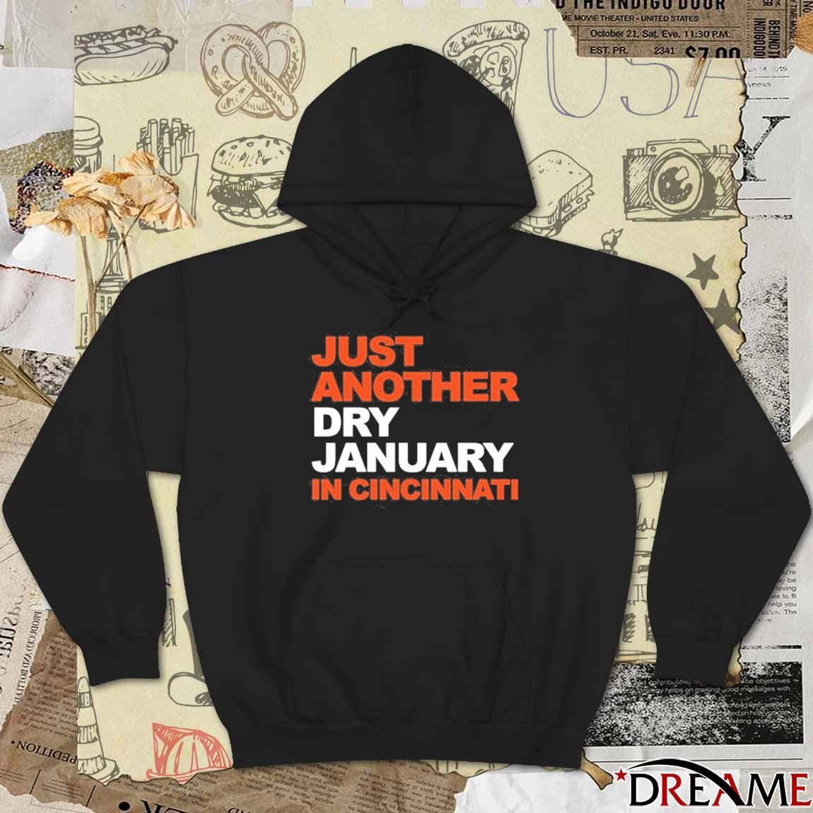 Just Another Dry January In Cincinnati t-shirt