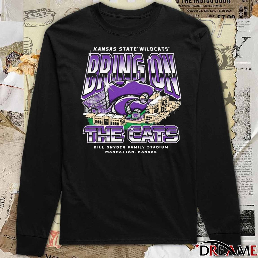 K-State Wildcats Homefield Bring On The Cats Bill Snyder Family Stadium Manhattan Kansas t-shirt