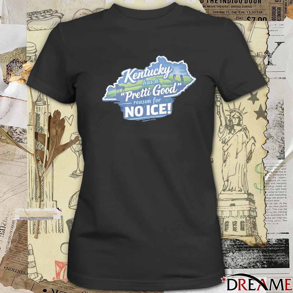 Kentucky Has A Pretty Good Reason For No Ice 2026 t-shirt
