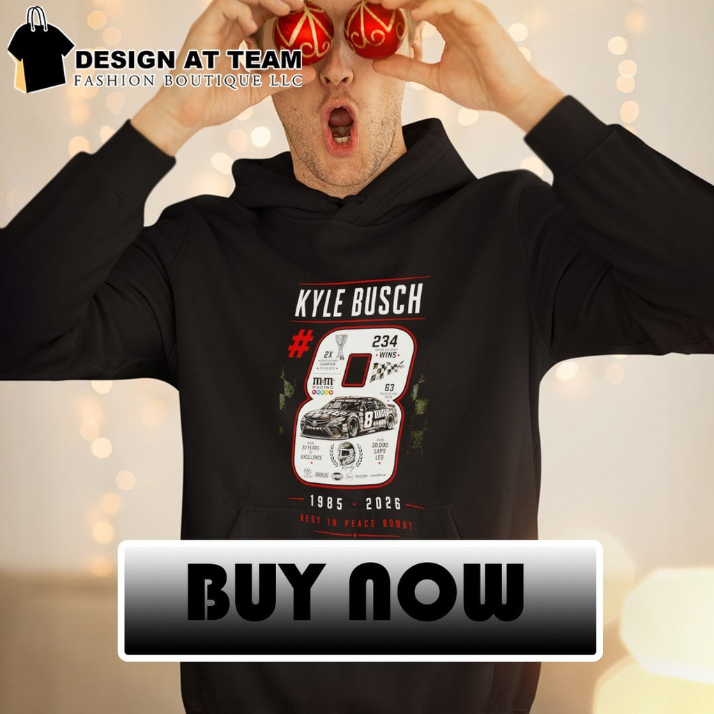 Kyle Busch #8 Nascar Memorial best in peace rowdy 1985 2026 shirt