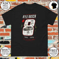 Kyle Busch #8 Nascar Memorial best in peace rowdy 1985 2026 shirt