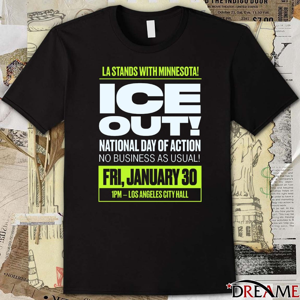 LA Stands With Minnesota ICE Out National Day Of Action No Business As Usual January 30 2026 t-shirt