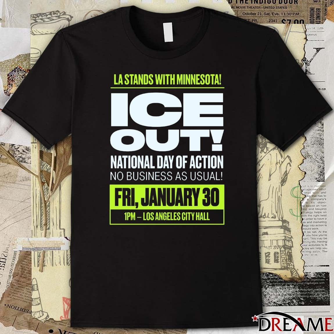 LA Stands With Minnesota ICE Out National Day Of Action No Business As Usual January 30 2026 t-shirt