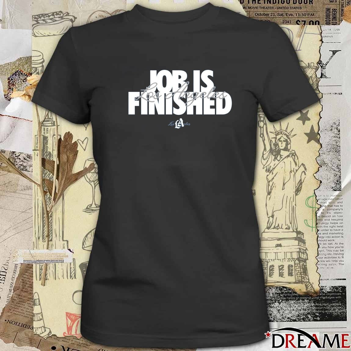 Los Angeles Dodgers Job is Finished 2025 World Series Champs t-shirt
