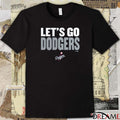 Los Angeles Dodgers Slogan Let’s Go Dodgers MLB 2025 t-shirt