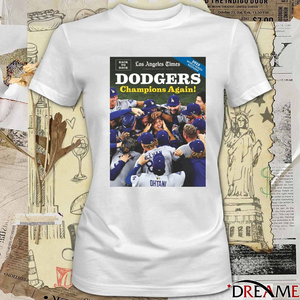 Los Angeles Times Los Angeles Dodgers defeated Toronto Blue Jays Back-to-Back World Series Championships In 2025 Poster t-shirt