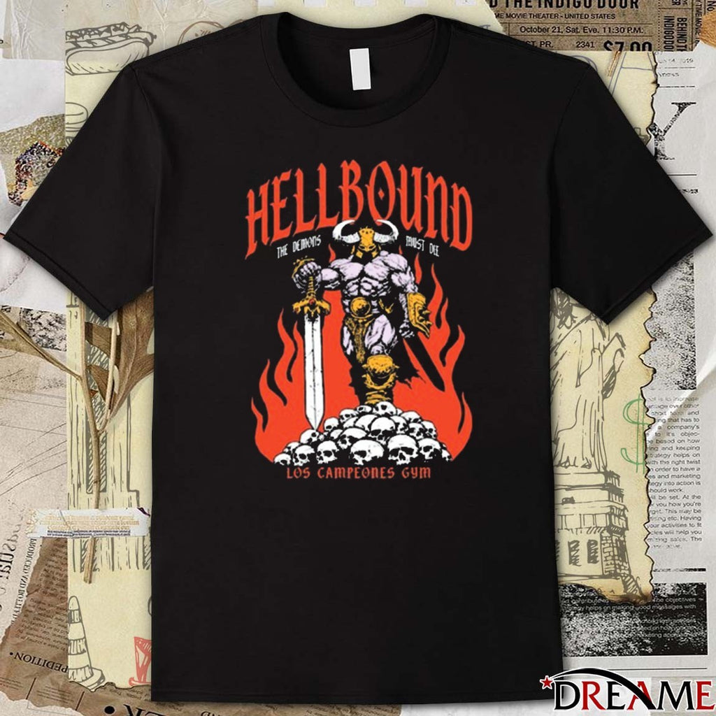 Los Campeones Gym Hellbound The Demos Must Die 2026 t-shirt