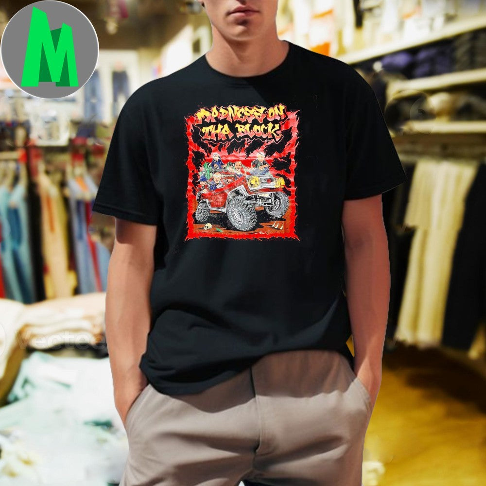 Madness On Tha Block Shirt