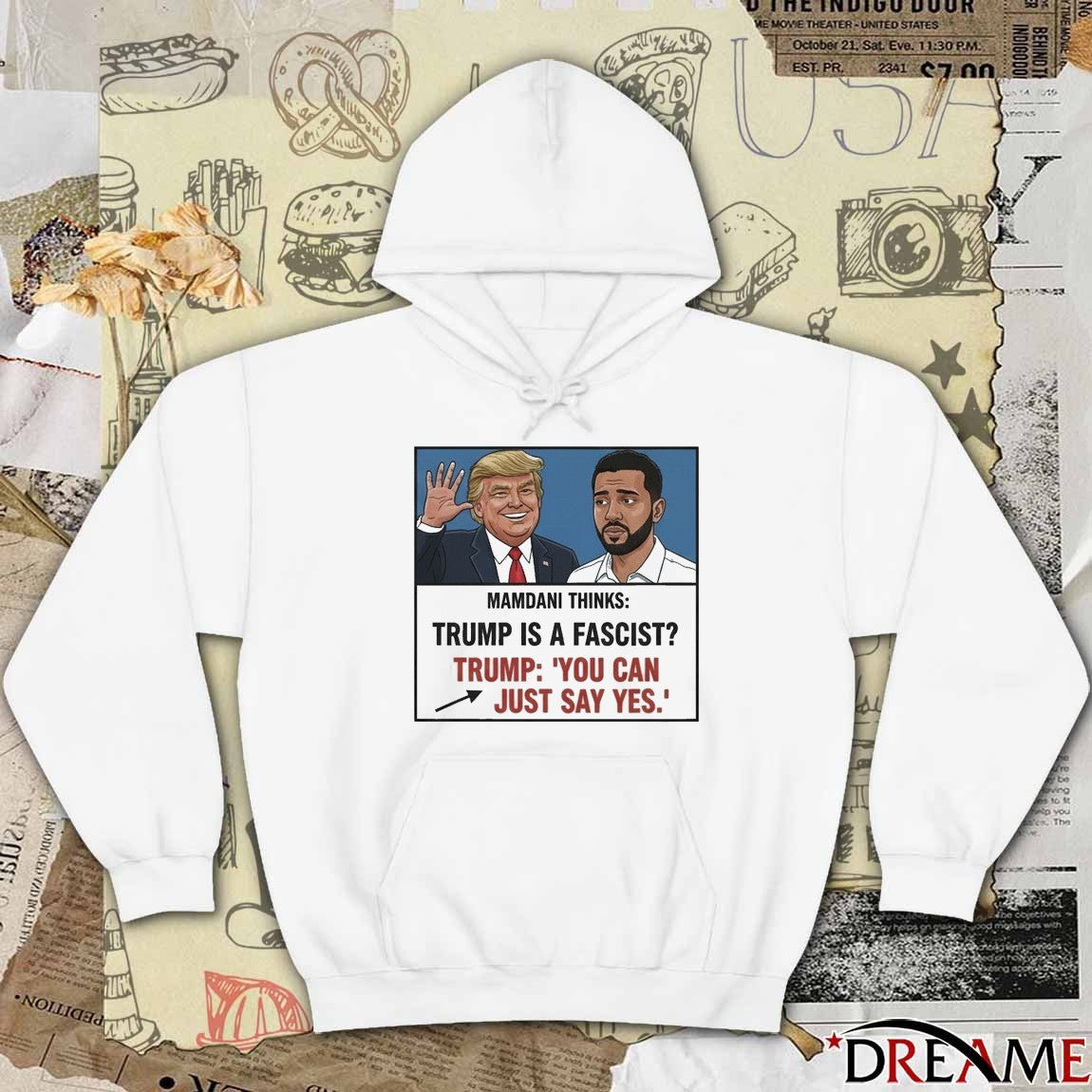 Mamdani Thinks Trump Is A Fascist Trump You Can Just Say Yes Meme t-shirt