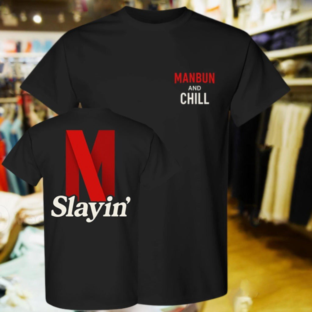 Manbun And Chill Shirt