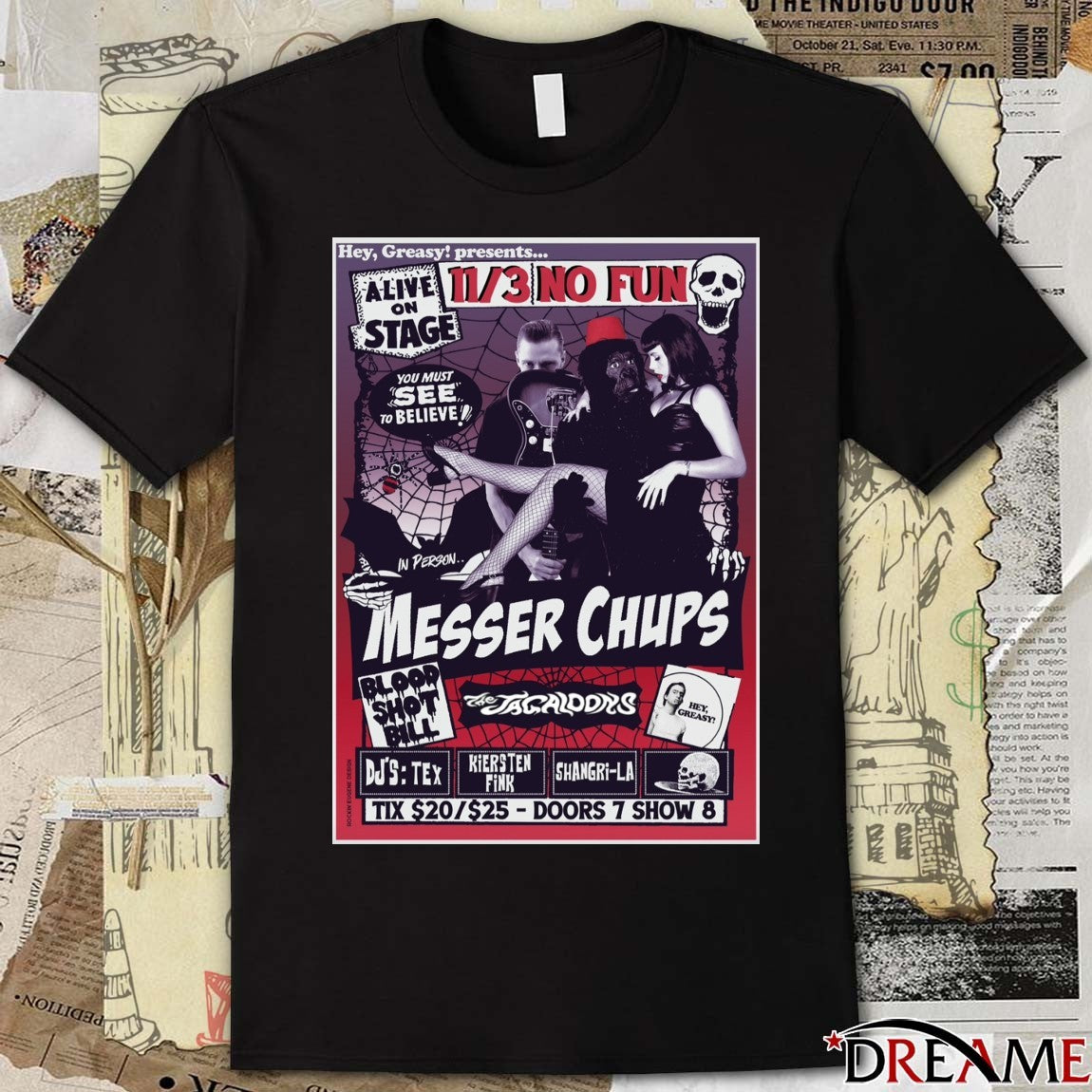 Messer Chups Alive On Stage You Must See To Believe 11 3 2025 No Fun Poster t-shirt