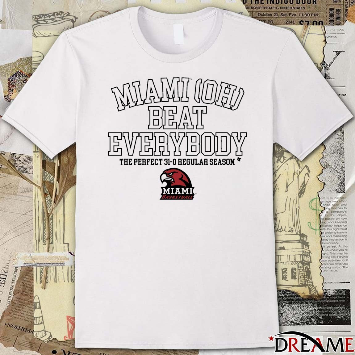 Miami OH Basketball Miami Beat Everybody The Perfect 31-0 Regular Season t-shirt