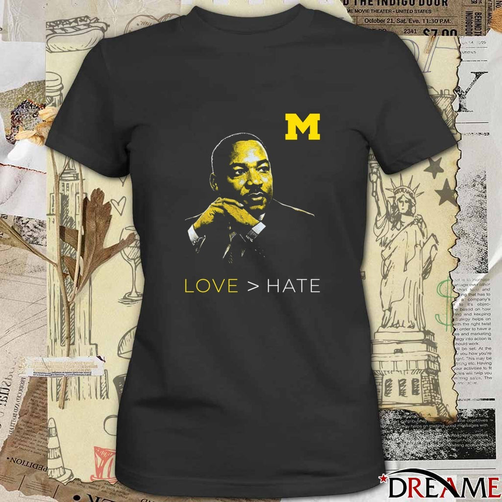 Michigan Wolverine Love Hate MLK Day Martin Luther King Jr. t-shirt