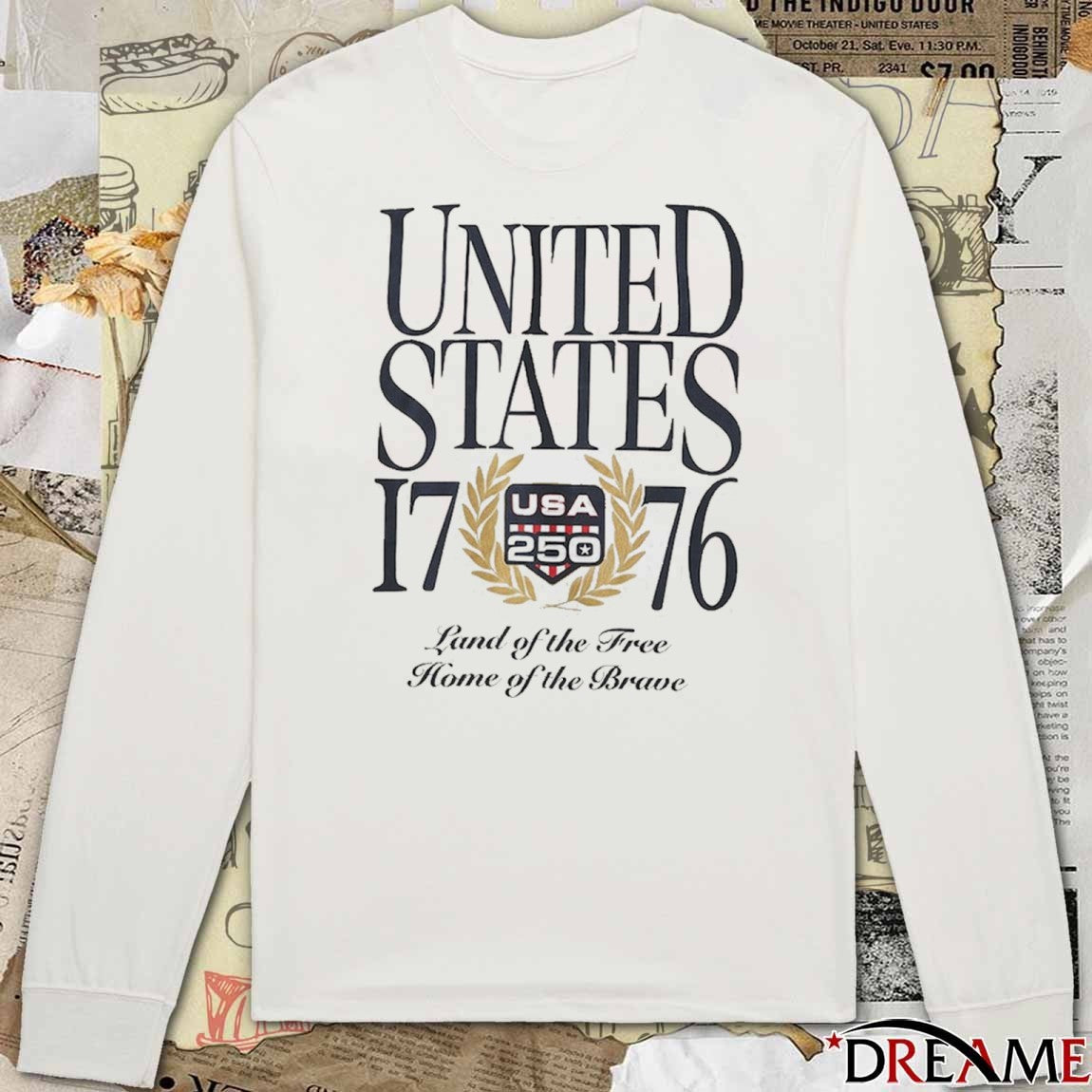 Milestone In American History With This USA 250 Tee Land of the Free Home of the Brave t-shirt
