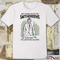My Name Must Be Smithereens The Way I’m Getting Blown t-shirt