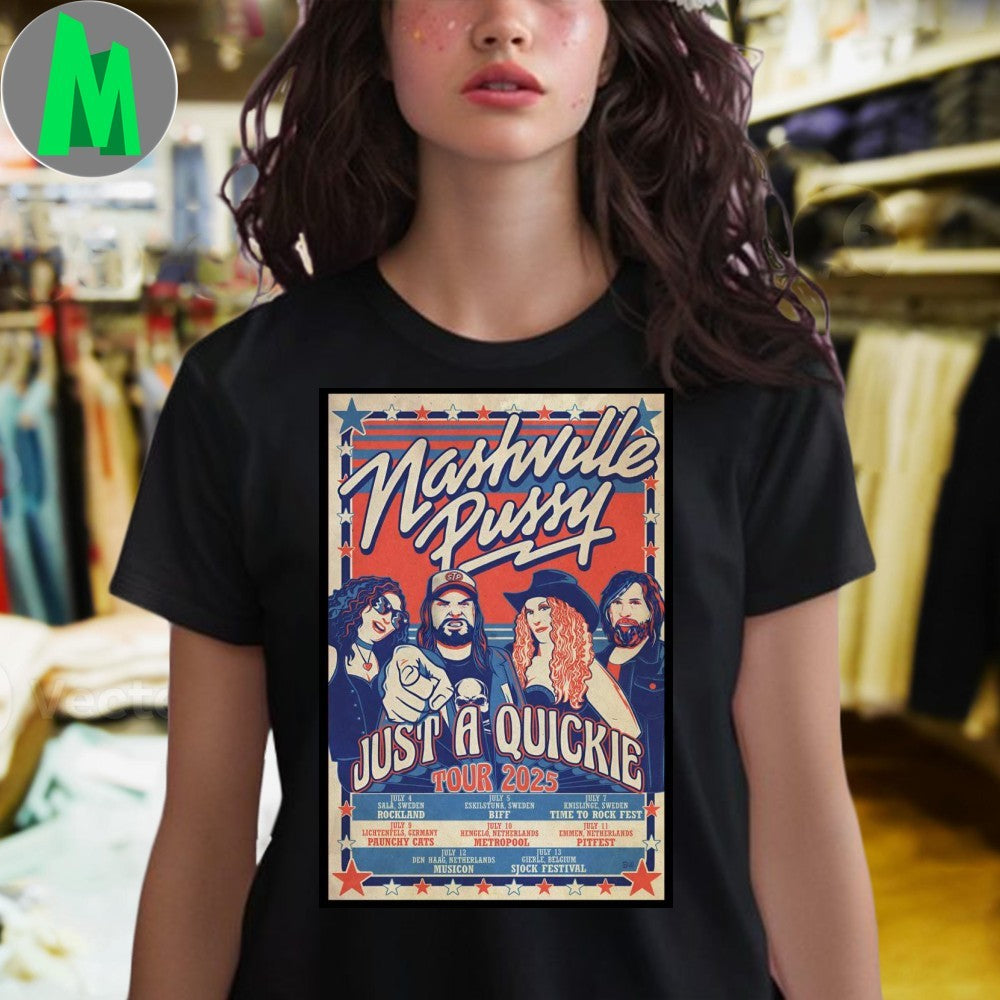 Nashville Pussy Just a Quickie 2025 Tour Poster Shirt