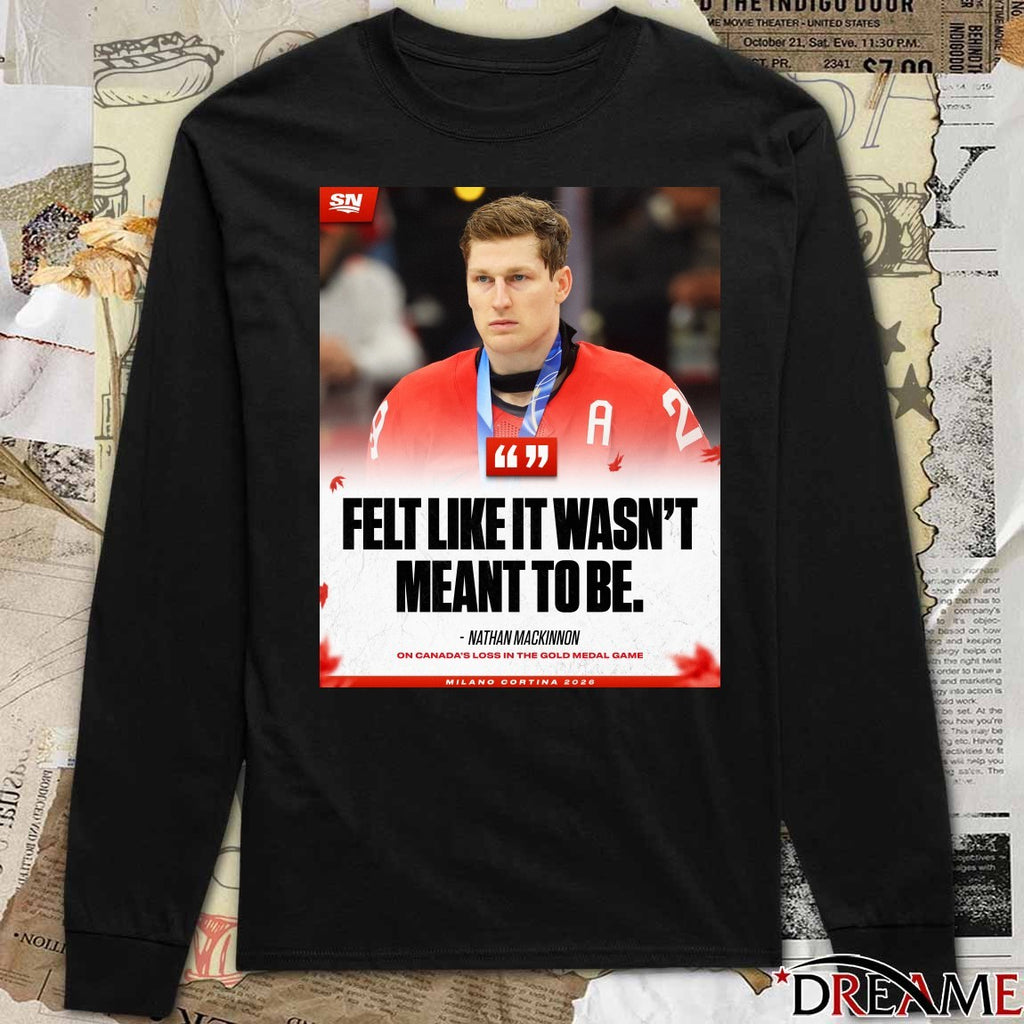 Nathan MacKinnon Felt Like It Wasn’t Meant To Be Milano Cortina 2026 Poster t-shirt