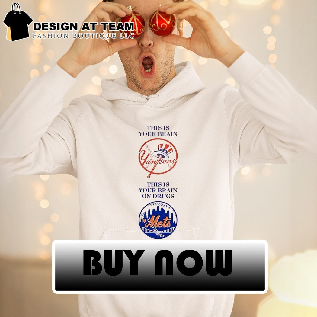 New York Yankees this is your brain New York Mets this is your brain on drugs shirt