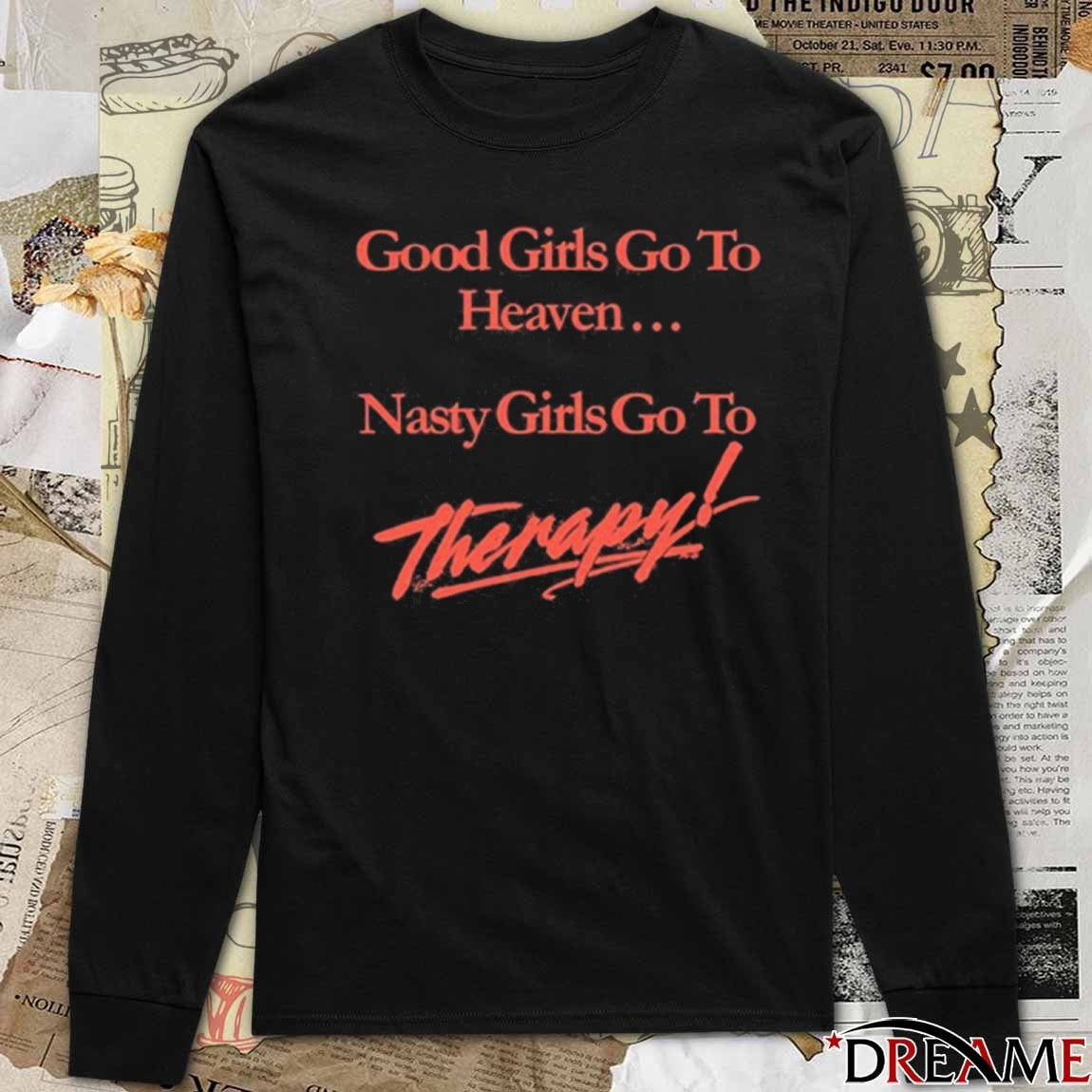 Nicole Rafiee Good Girls Go To Heaven Nasty Girls Go To Therapy t-shirt