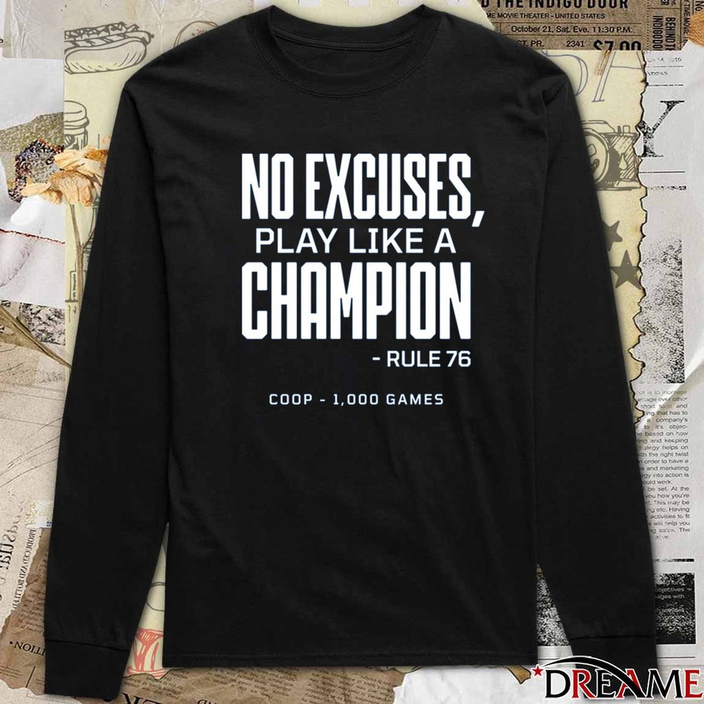 No Excuses Play Like A Champion Rule 76 Coop 1000 Game Tampa Bay Lightning t-shirt