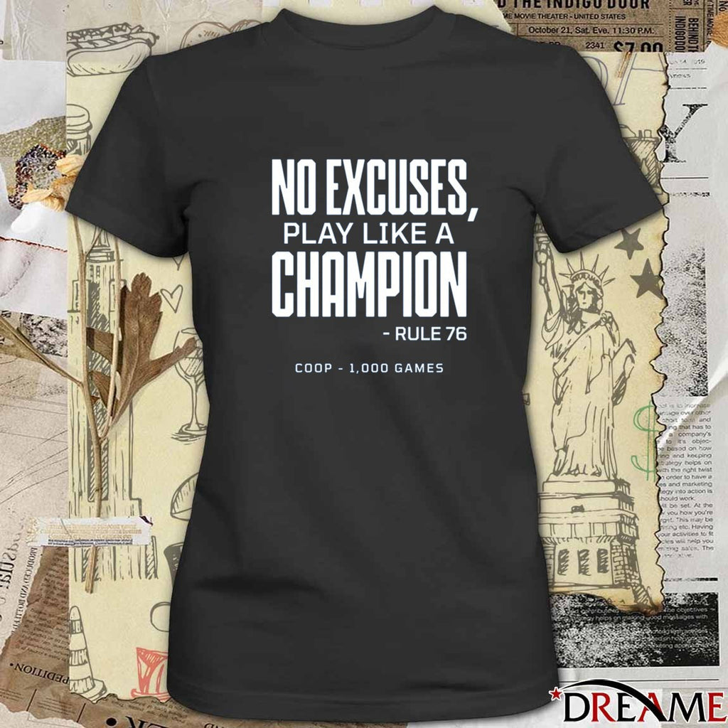 No Excuses Play Like A Champion Rule 76 Coop 1000 Game Tampa Bay Lightning t-shirt