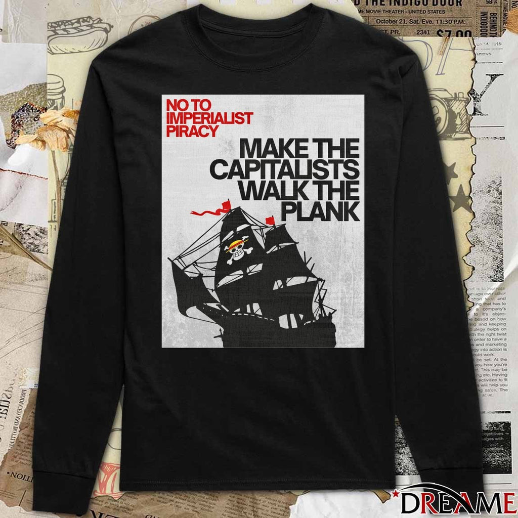 No To Imperialist Piracy Make The Capitalists Walk The Plank Straw Hat Pirates Poster t-shirt