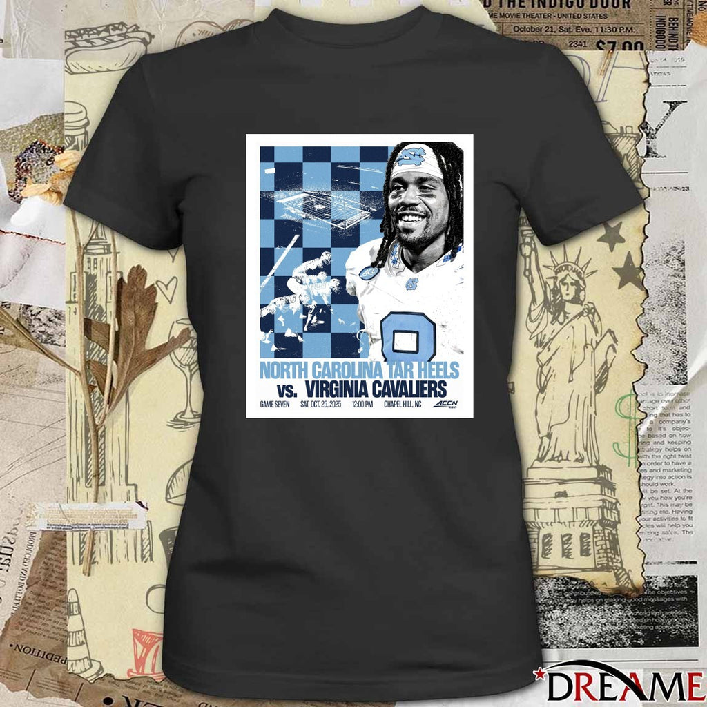 North carolina Tar Heels Vs Virginia Cavaliers Game 7 October 25 2025 Chapel Hill NC Poster t-shirt