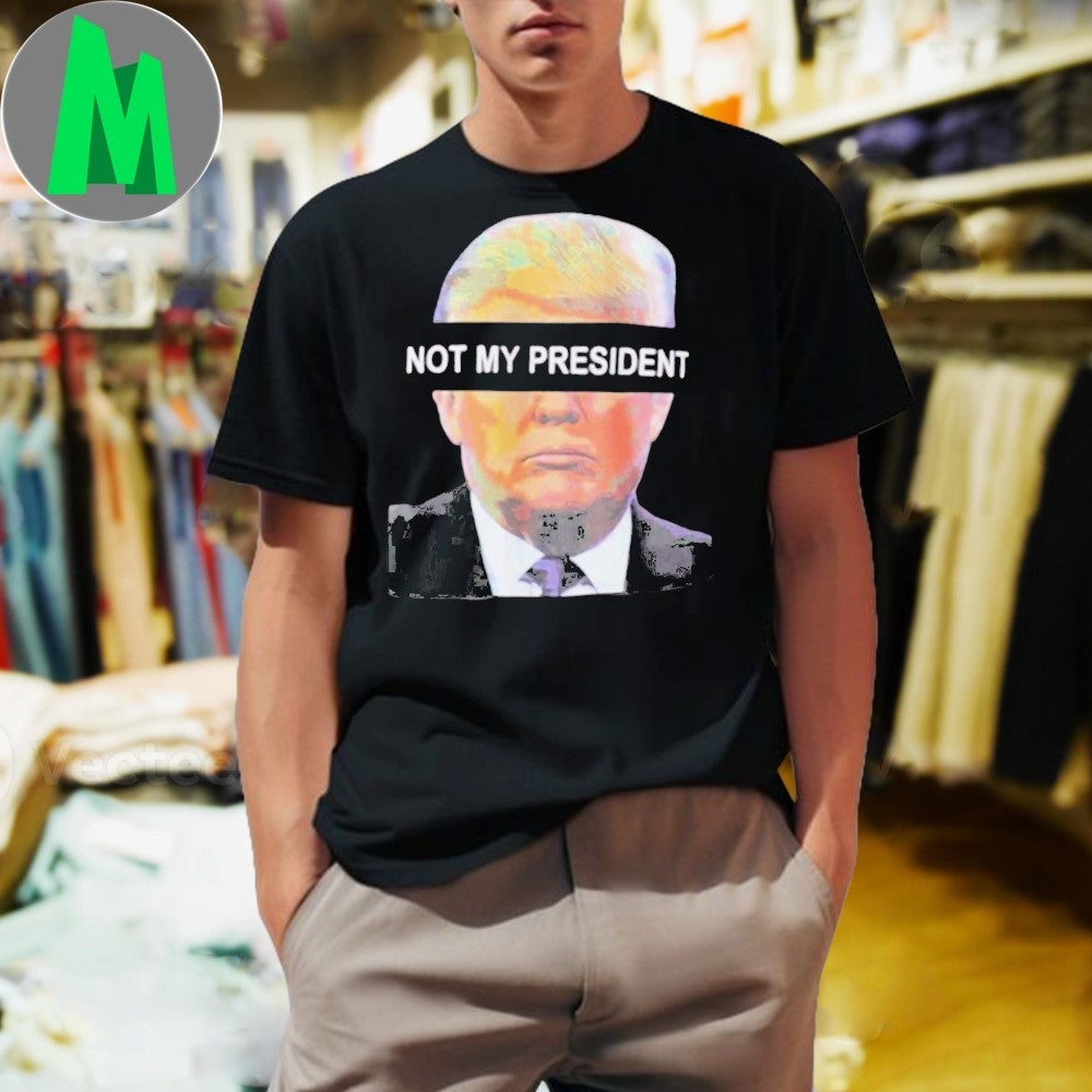 Not My President Breanna Morello Shirt