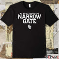 Oklahoma Sooners Football We Went The Narrow Gate t-shirt