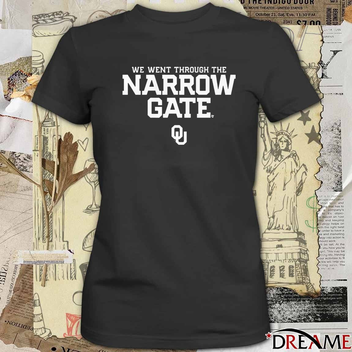 Oklahoma Sooners Football We Went The Narrow Gate t-shirt