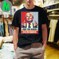 One For Biden, One For Harris Trump Shirt