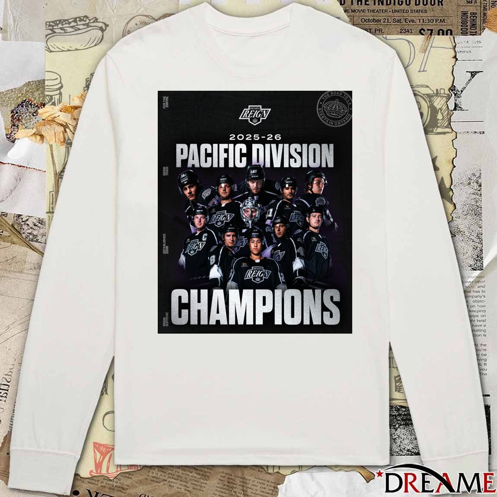 Ontario Reign 2025-26 Pacific Division Champions The Road To LA Starts In Ontario Poster t-shirt