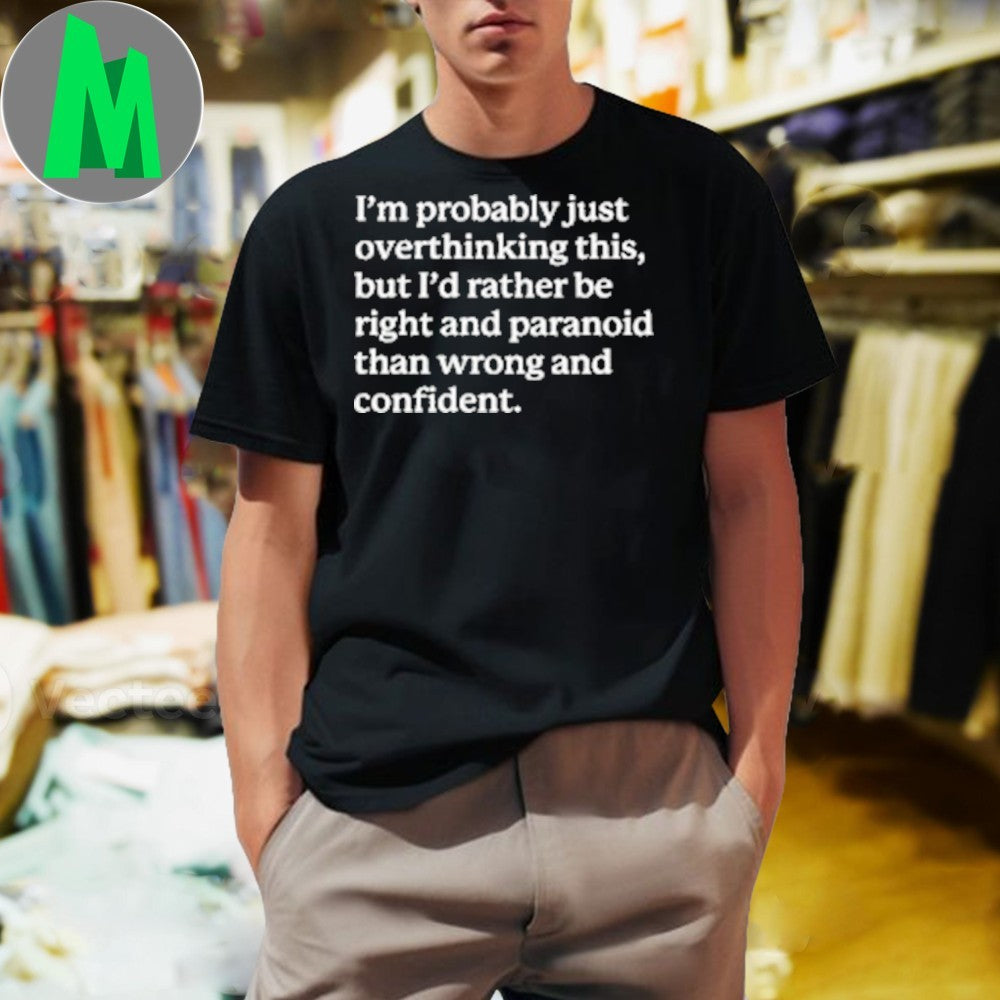 Overthinking Paranoid Funny T-Shirt