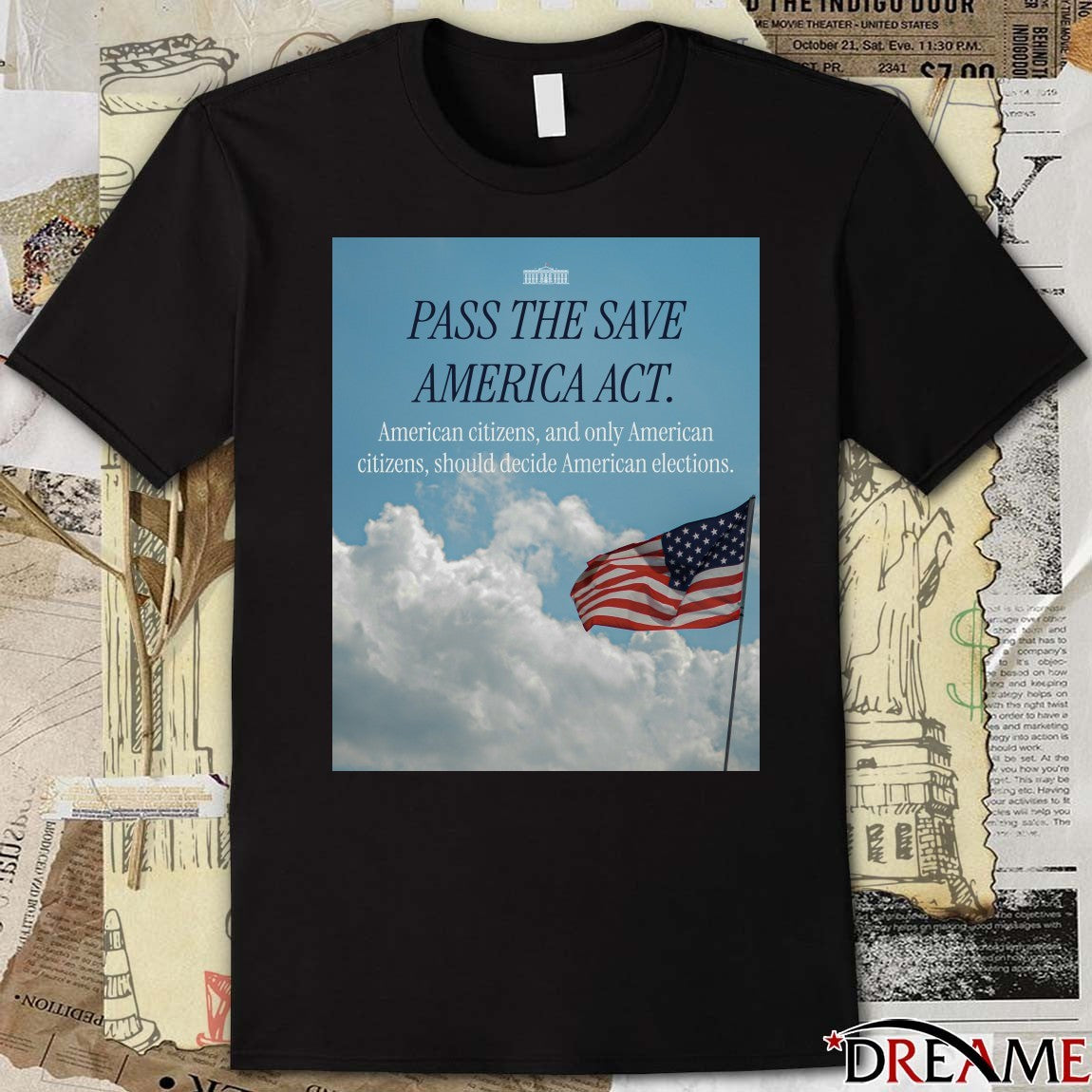 Pass The Save America Act American Citizens And Only American Citizens Should Decide American Elections Poster t-shirt