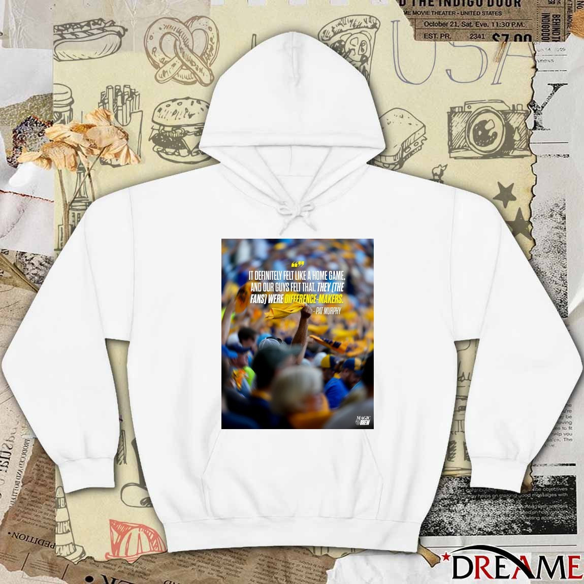 Pat Murphy Milwaukee Brewers It Definitely Felt Like A Home Game And Our Guys Felt That They The Fans Were Difference-Makers t-shirt