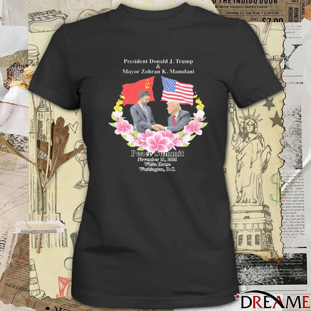 Peace Summit President Donald J. Trump and Mayor Zohran K. Mamdani November 21 2025 White House Washington DC t-shirt