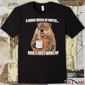 Phil Groundhog 6 More Weeks Of Winter Bro I Just Woke Up Meme 2026 t-shirt